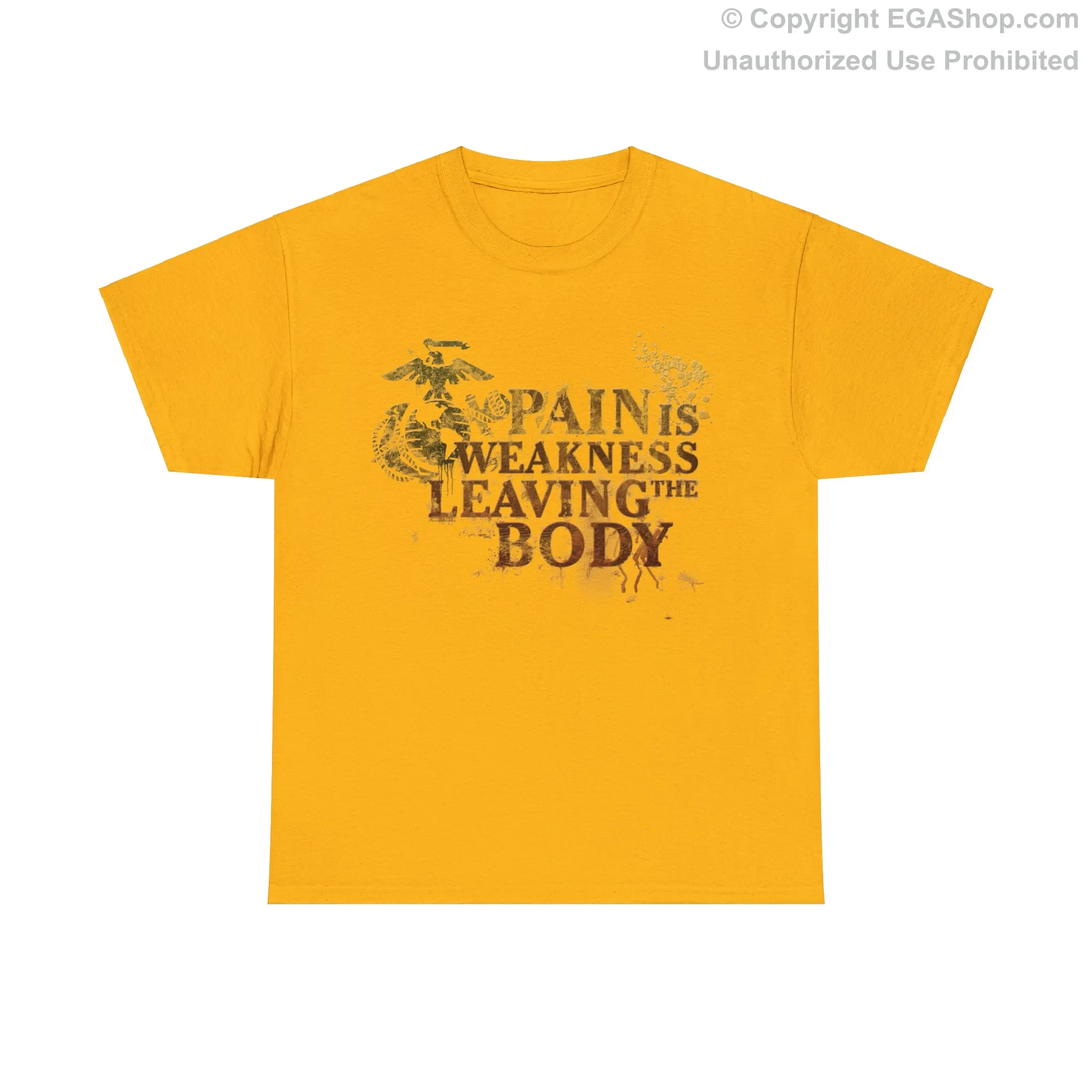 T-Shirt: Pain is Weakness Leaving the Body (Marine Corps)